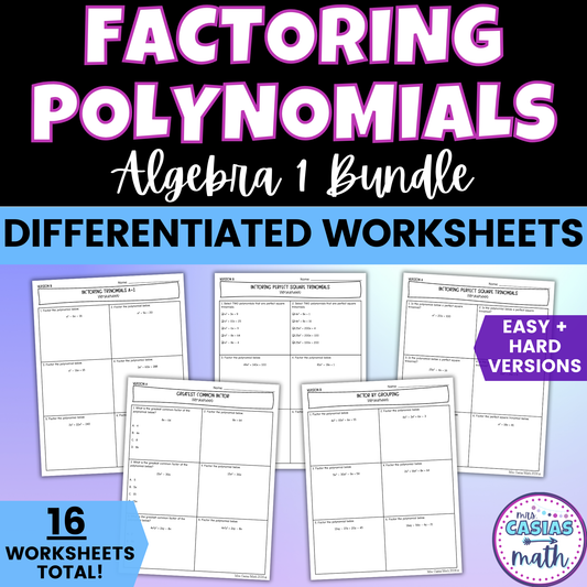 Factoring Polynomials Algebra 1 Differentiated Worksheets BUNDLE