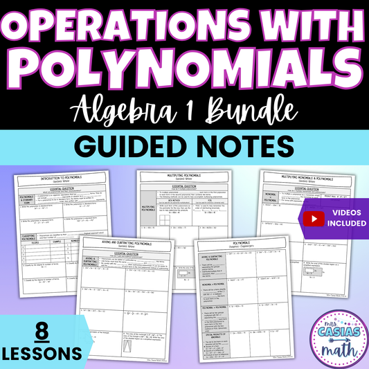 Operations with Polynomials Guided Notes Lessons Algebra 1